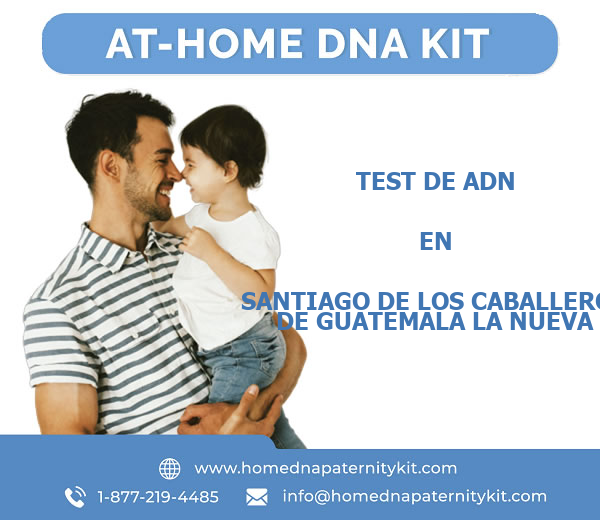 Test de ADN en Santiago de los Caballeros de Guatemala la Nueva